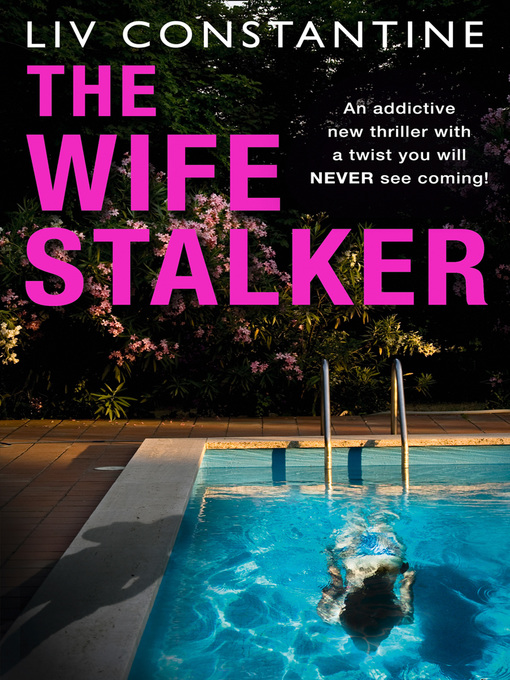 Title details for The Wife Stalker by Liv Constantine - Wait list